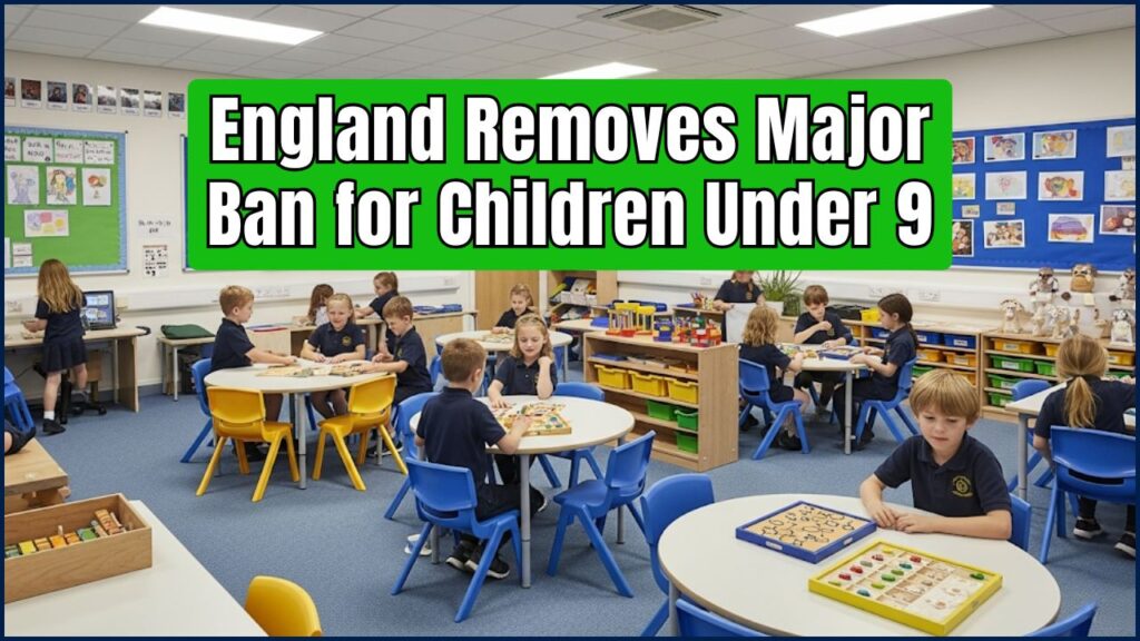 Massive Update for Families: England Removes Major Ban for Children Under 9 – Find Out How It Impacts You 1 Massive Update for Families