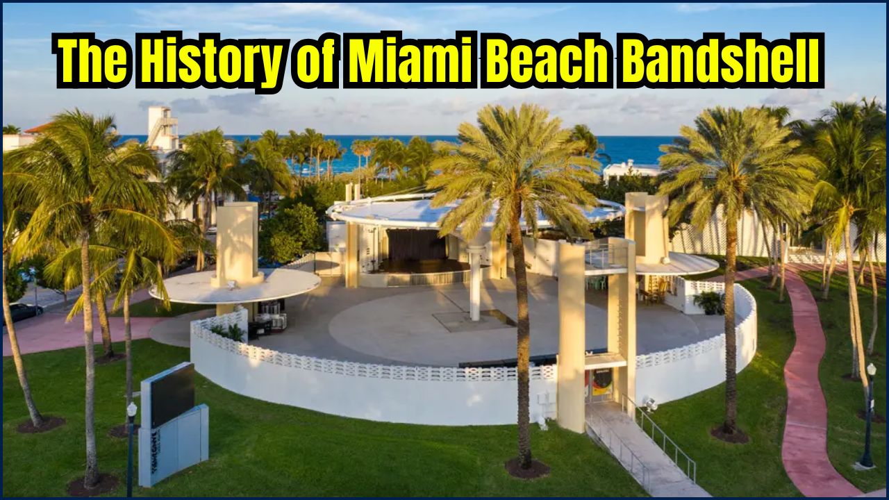 The History of Miami Beach Bandshell