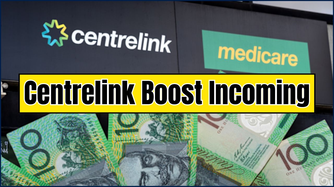 Centrelink Boost Incoming